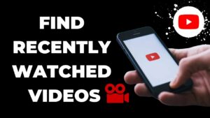 Guide on Finding Recently Watched Videos