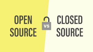 Open Source vs. Closed Source Software​