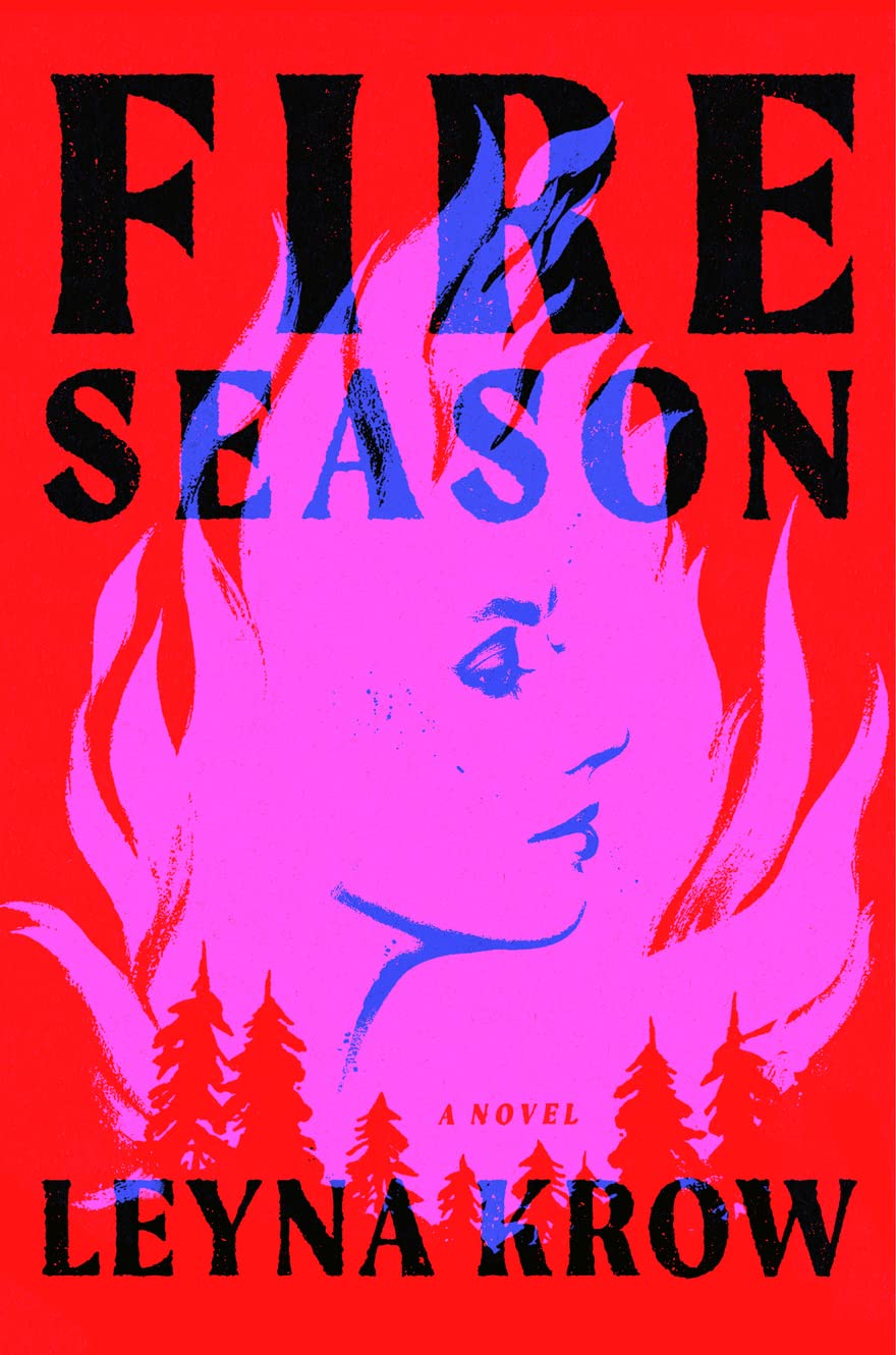Fire Season A Novel