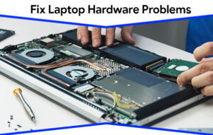 Hardware malfunctions in Laptop and its solution