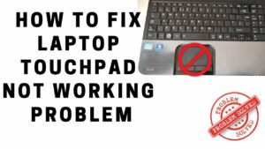 Keyboard or touchpad not working properly in Laptop and its solution