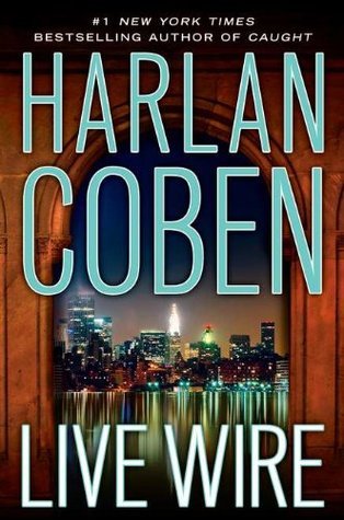 Live Wire Novel by Harlan Coben