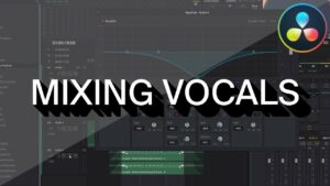 How to mix audio in DaVinci Resolve