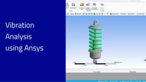 How to simulate vibrations in ANSYS Mechanical